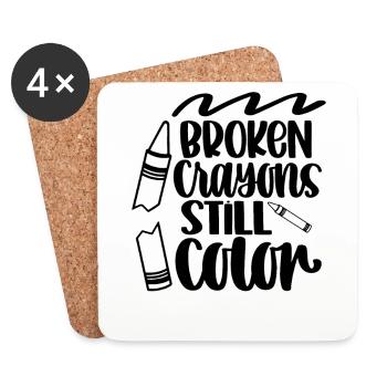Broken Crayons Still Color Crayon Motivation Quote - Coasters (set of 4) - white - Front