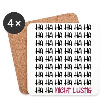 Ha Ha Ha Ha Ha Ha Ha Ha Ha Ha Ha Ha nicht lustig - Untersetzer (4er-Set) - Weiß - Vorne