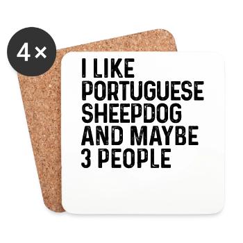 I Like Portuguese Sheepdog And Maybe 3 People Dog - Coasters (set of 4) - white - Front