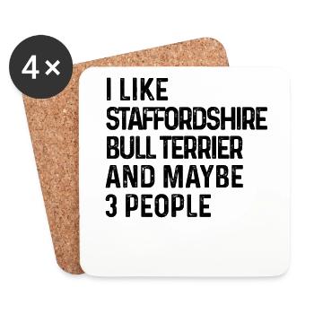 Ich mag Staffordshire Bullterrier und vielleicht 3 - Untersetzer (4er-Set) - Weiß - Vorne