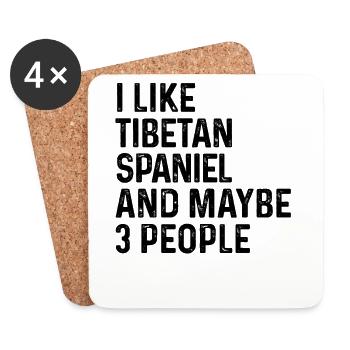 I Like Tibetan Spaniel And Maybe 3 People Dog - Coasters (set of 4) - white - Front