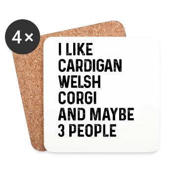 I Like Cardigan Welsh Corgi And Maybe 3 People - Coasters (set of 4) - white - Front