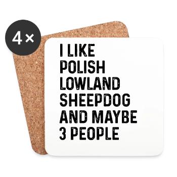 I Like Polish Lowland Sheepdog And Maybe 3 People - Coasters (set of 4) - white - Front