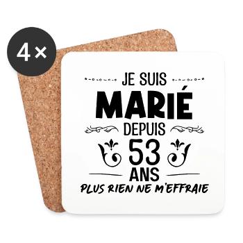 Je Suis Marié depuis 53 ans Rien me fait Peur ! - Dessous de verre (lot de 4) - blanc - Devant