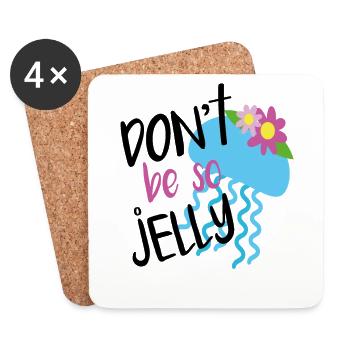 Don’t Be So Jelly Quotes - Coasters (set of 4) - white - Front