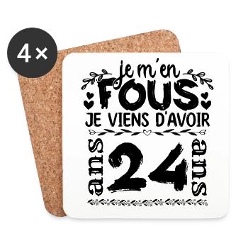 J’ai 24 ans | Je m'en fous j'ai 24 ans - Dessous de verre (lot de 4) - blanc - Devant