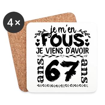 J’ai 67 ans | Je m'en fous j'ai 67 ans - Dessous de verre (lot de 4) - blanc - Devant