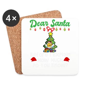 Dear Santa Before I Explain How Much Do You Know - Coasters (set of 4) - white - Front