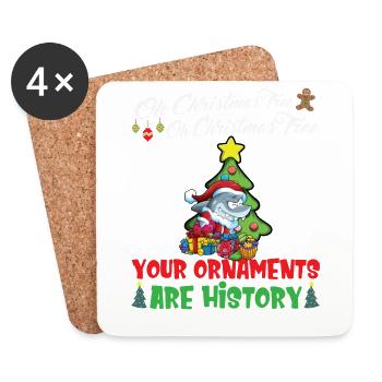Oh Christmas Tree Your Ornaments Are History - Coasters (set of 4) - white - Front