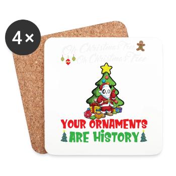 Oh Christmas Tree Your Ornaments Are History - Coasters (set of 4) - white - Front