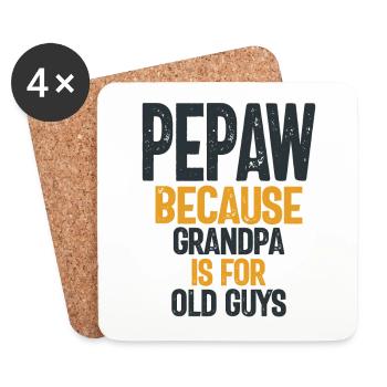 Pepaw - Grandpa is for old guys - Father's Day - Coasters (set of 4) - white - Front