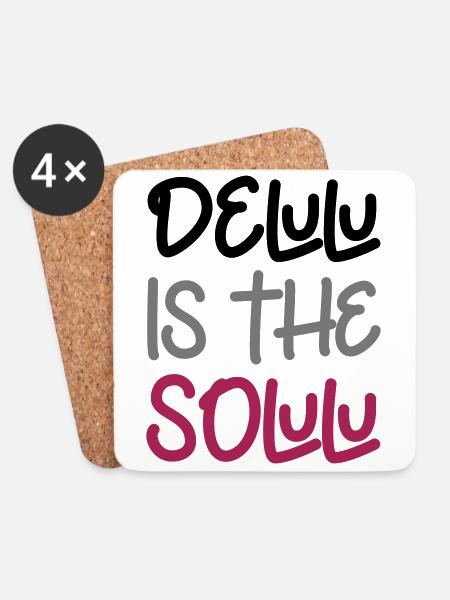 Delulu is the solulu - Coasters (set of 4) - white