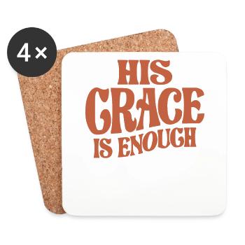 His Grace is Enough - Inspiring Christian Quote - Coasters (set of 4) - white - Front