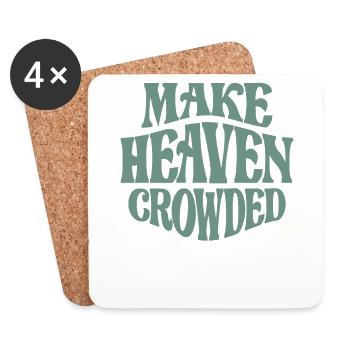 Make Heaven Crowded - Inspiring Christian Quote - Coasters (set of 4) - white - Front