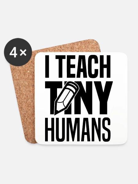 I teach tiny humans - Coasters (set of 4) - white