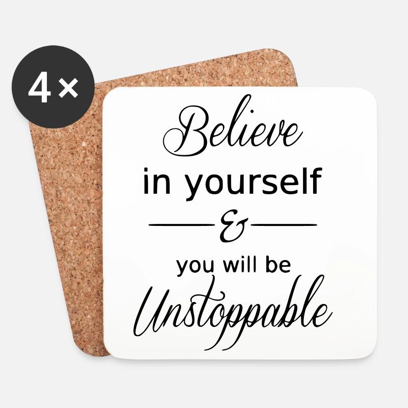 Believe in yourself and you will be Unstoppable  - Untersetzer (4er-Set) - Weiß