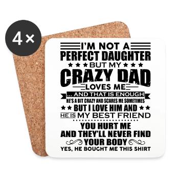 I'm Not A Perfect Daughter But My Crazy Dad Loves - Untersetzer (4er-Set) - Weiß - Vorne
