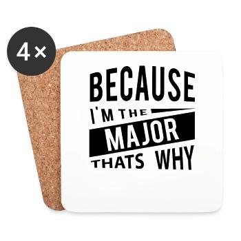 Because Im The Major Thats Why senior officer - Coasters (set of 4) - white - Front