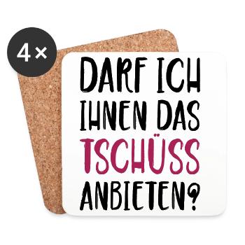 Darf ich ihnen das Tschüss anbieten - Untersetzer (4er-Set) - Weiß - Vorne