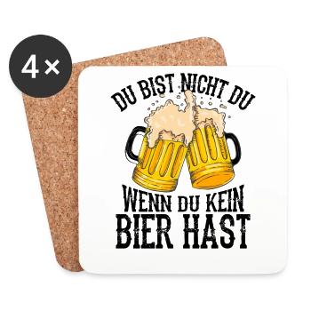 Du bist Nicht Du wenn du kein Bier hast - Bier - S - Untersetzer (4er-Set) - Weiß - Vorne