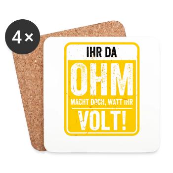 Ihr da OHM macht doch Watt ihr Volt - Elektriker - - Untersetzer (4er-Set) - Weiß - Vorne