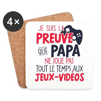 La Preuve Que Papa Ne Joue Pas Aux Jeux Vidéos - Dessous de verre (lot de 4) - blanc - Devant