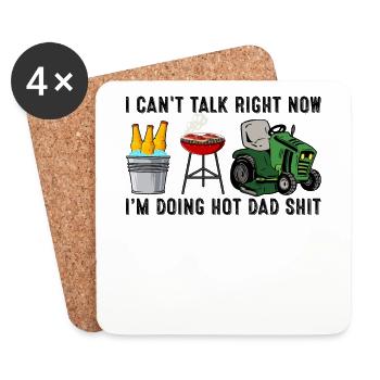 I Can't Talk Right Now I'm Doing Hot Dad Funny - Coasters (set of 4) - white - Front