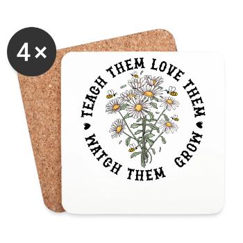 Teach Them Love Them Watch Them Grow Funny - Coasters (set of 4) - white - Front