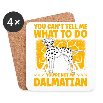 You can't tell me what to do you are not Dalmatian - Untersetzer (4er-Set) - Weiß - Vorne