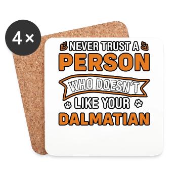 Never trust person doesn't like your Dalmatian - Untersetzer (4er-Set) - Weiß - Vorne