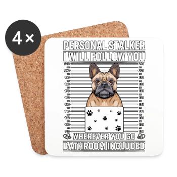 Personal Stalker I will follow you wherever you go - Untersetzer (4er-Set) - Weiß - Vorne