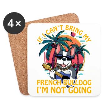 Si je ne peux pas amener mon bouledogue français, je n’y vais pas - Dessous de verre (lot de 4) - blanc - Devant
