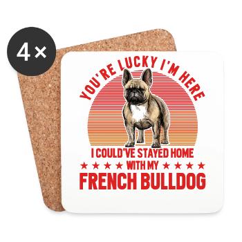 You're lucky I'm here French Bulldog - Coasters (set of 4) - white - Front