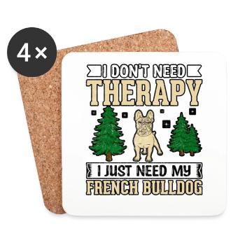Je n’ai pas besoin de thérapie, j’ai juste besoin de mon bouledogue français - Dessous de verre (lot de 4) - blanc - Devant