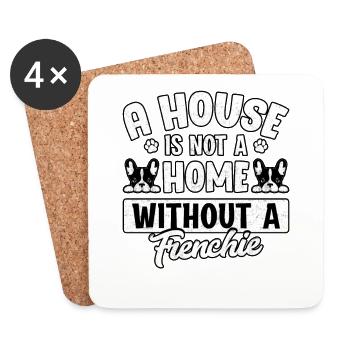 A house is not a home without a frenchie - Coasters (set of 4) - white - Front