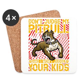 Don't judge my Pitbull and I won't judge kids - Untersetzer (4er-Set) - Weiß - Vorne