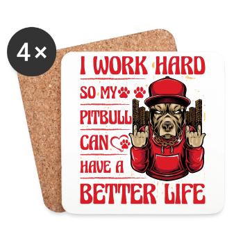 Je travaille dur pour que mon pitbull puisse avoir une vie meilleure - Dessous de verre (lot de 4) - blanc - Devant