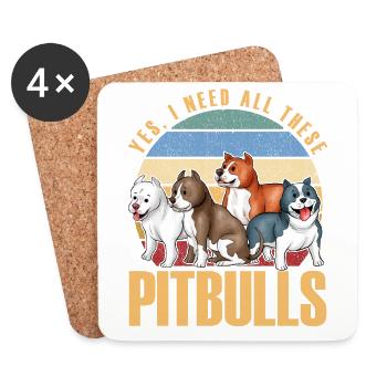 Yes I need all these Pitbulls - Untersetzer (4er-Set) - Weiß - Vorne