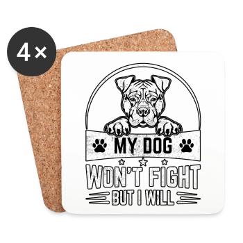 My dog won t fight but I will - Untersetzer (4er-Set) - Weiß - Vorne