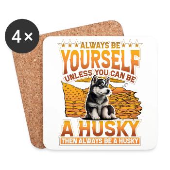 Soyez toujours vous-même à moins que vous ne puissiez être un Husky - Dessous de verre (lot de 4) - blanc - Devant