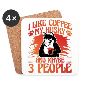 I like coffee my husky and maybe 3 people - Coasters (set of 4) - white - Front