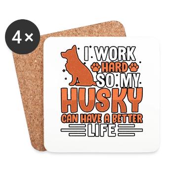 I work hard so my Husky can have a better life - Untersetzer (4er-Set) - Weiß - Vorne