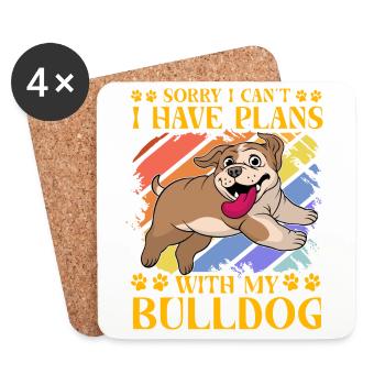 Sorry I can't I have plans with my Bulldog - Coasters (set of 4) - white - Front