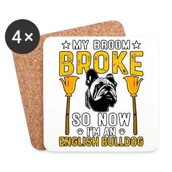 My broom Broke so now I'm an English Bulldog - Untersetzer (4er-Set) - Weiß - Vorne