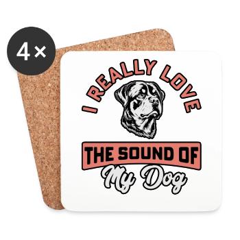 I really love the sound of my Dog Rottweiler - Untersetzer (4er-Set) - Weiß - Vorne