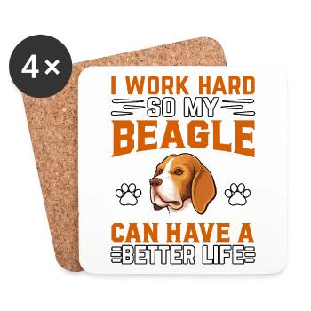 I work hard so my beagle can have a better life - Coasters (set of 4) - white - Front