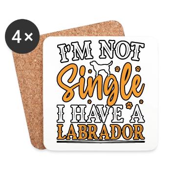 I'M NOT A SINGLE I HAVE A LABRADOR - Untersetzer (4er-Set) - Weiß - Vorne