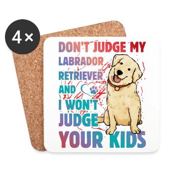 Don't judge my Labrador and I won't judge kids - Untersetzer (4er-Set) - Weiß - Vorne