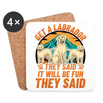 Obtenez un Labrador qu’ils ont dit que ce serait amusant - Dessous de verre (lot de 4) - blanc - Devant