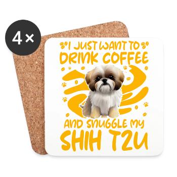 I just want to drink coffee and snuggle Shih Tzu - Coasters (set of 4) - white - Front